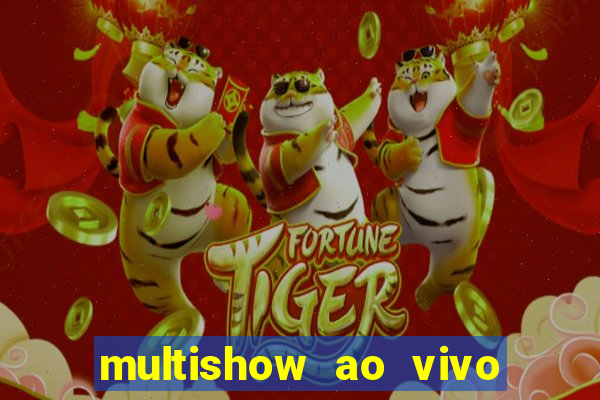 multishow ao vivo online gratis